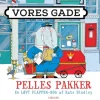 Vores gade: Pelles pakker